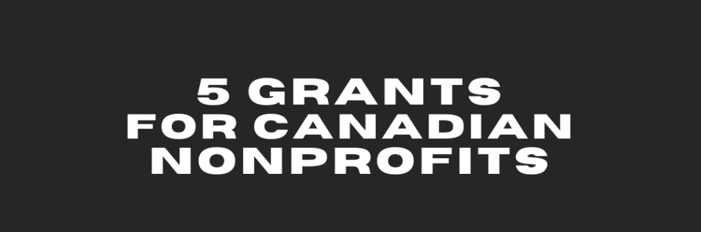 5 grants for canadian nonprofits