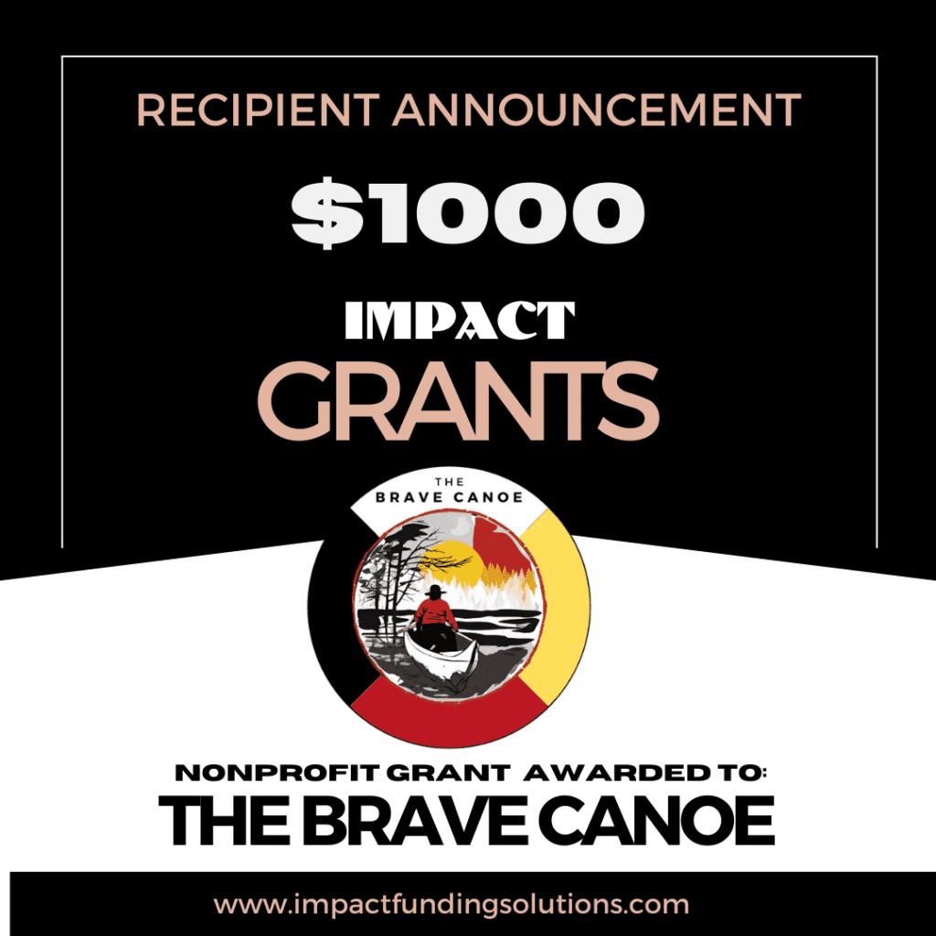 IMPACT GRANT WINNER THE BRAVE CANOE