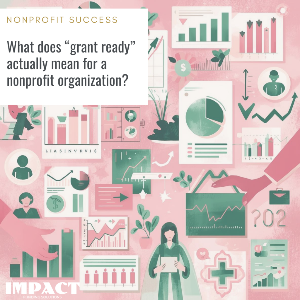 What Does “Grant-Ready” Actually Mean for a Nonprofit?
