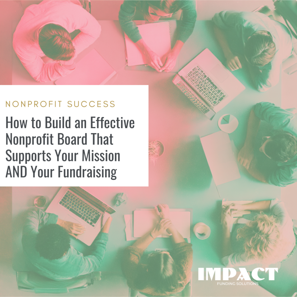 How to Build an Effective Nonprofit Board That Supports Your Mission AND Your Fundraising